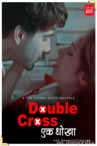 Double Cross (2020) UNRATED Hindi CinemaDosti Originals Short Films