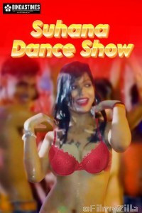 Suhana Dance Show (2025) BindasTimes Hindi Hot Short Film